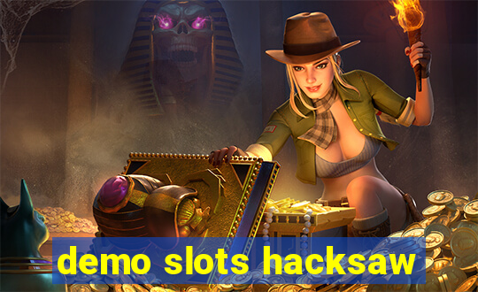 demo slots hacksaw